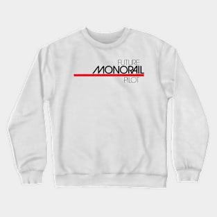 Future Monorail Pilot Crewneck Sweatshirt